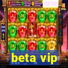 beta vip